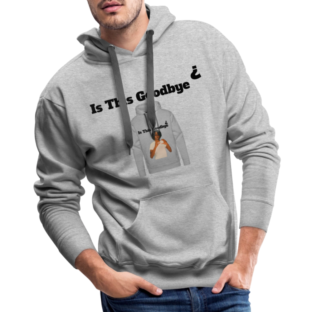 Hoodie on a Hoodie is this goodbye - heather grey