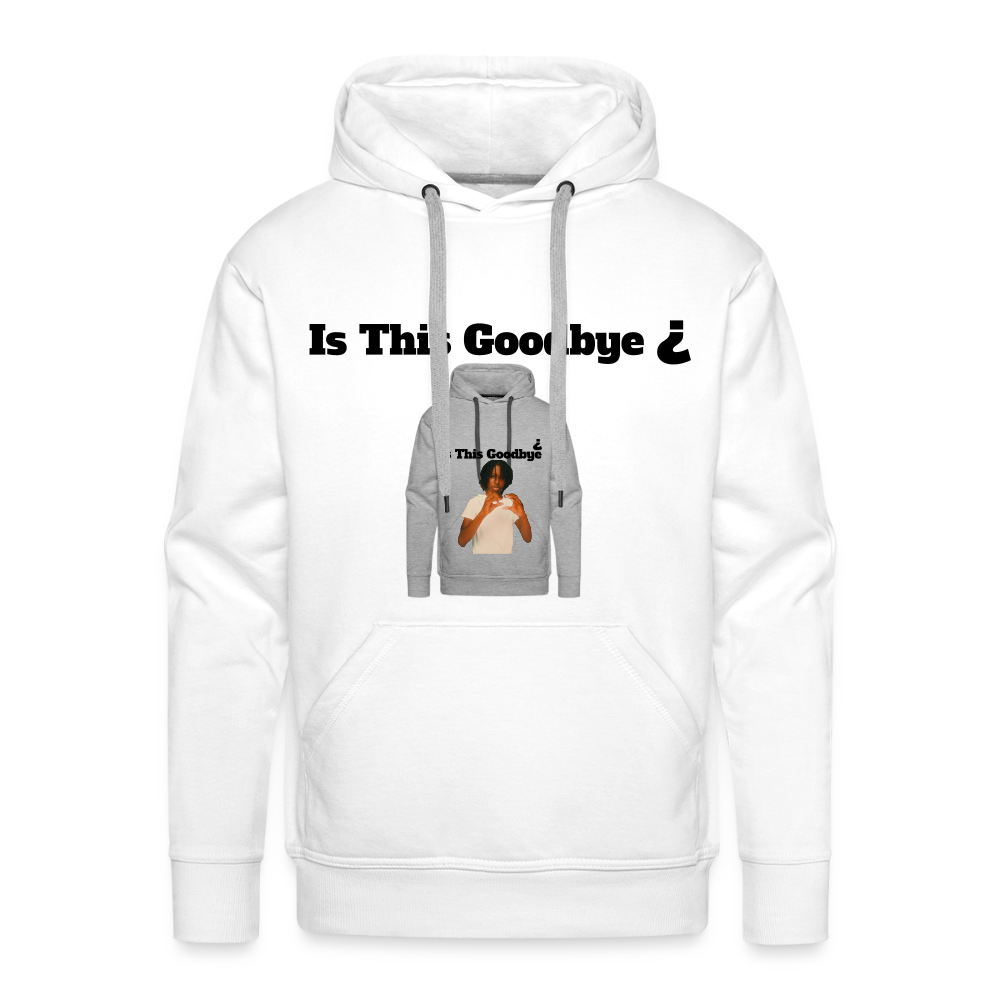 Hoodie on a Hoodie is this goodbye - white