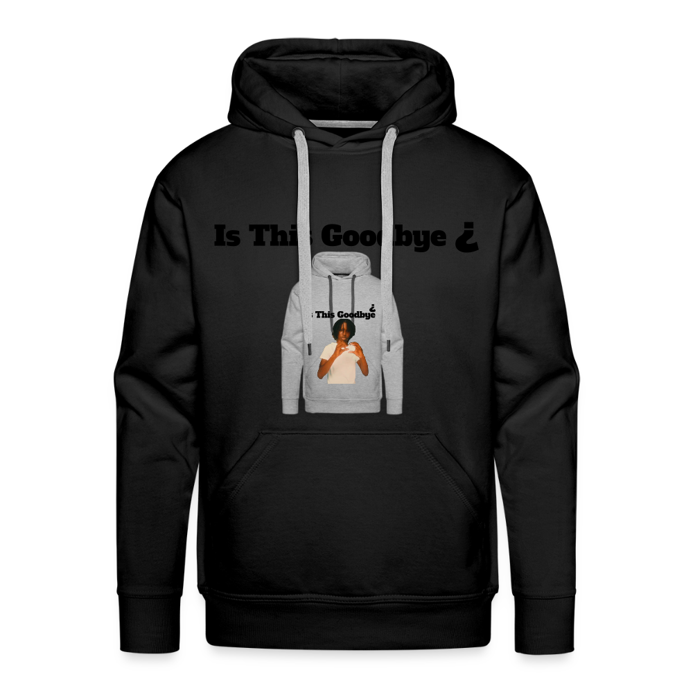Hoodie on a Hoodie is this goodbye - black