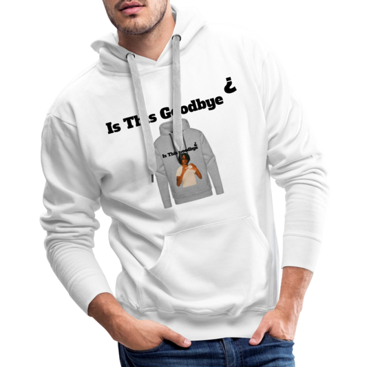 Hoodie on a Hoodie is this goodbye - white