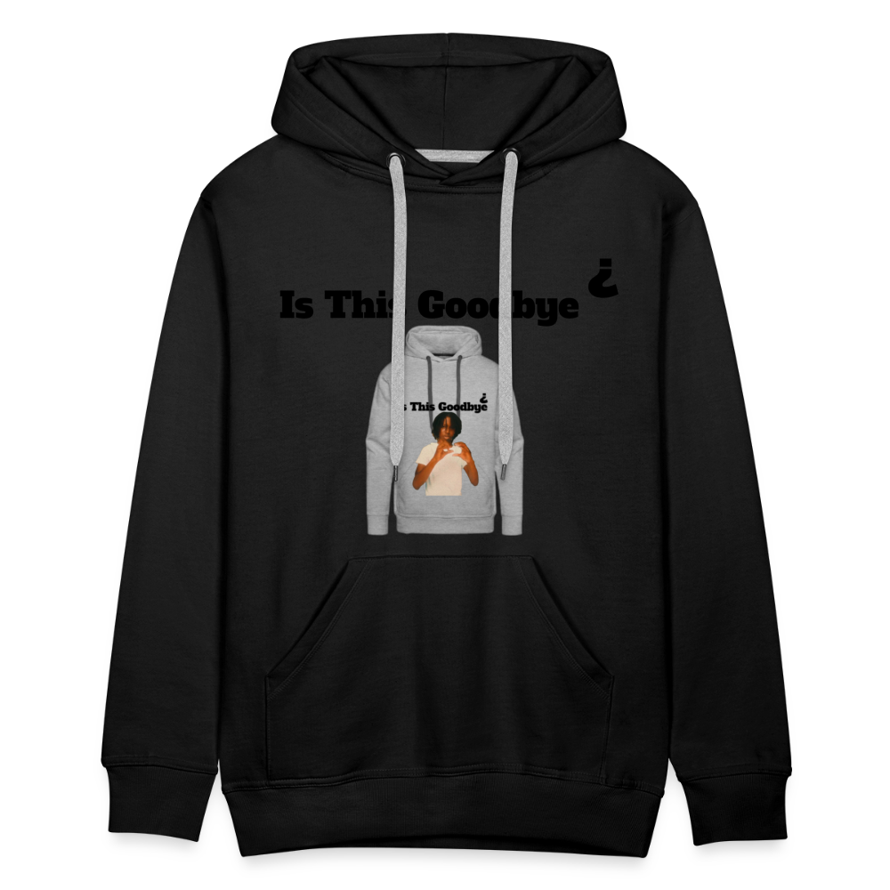 Hoodie on a Hoodie is this goodbye - black