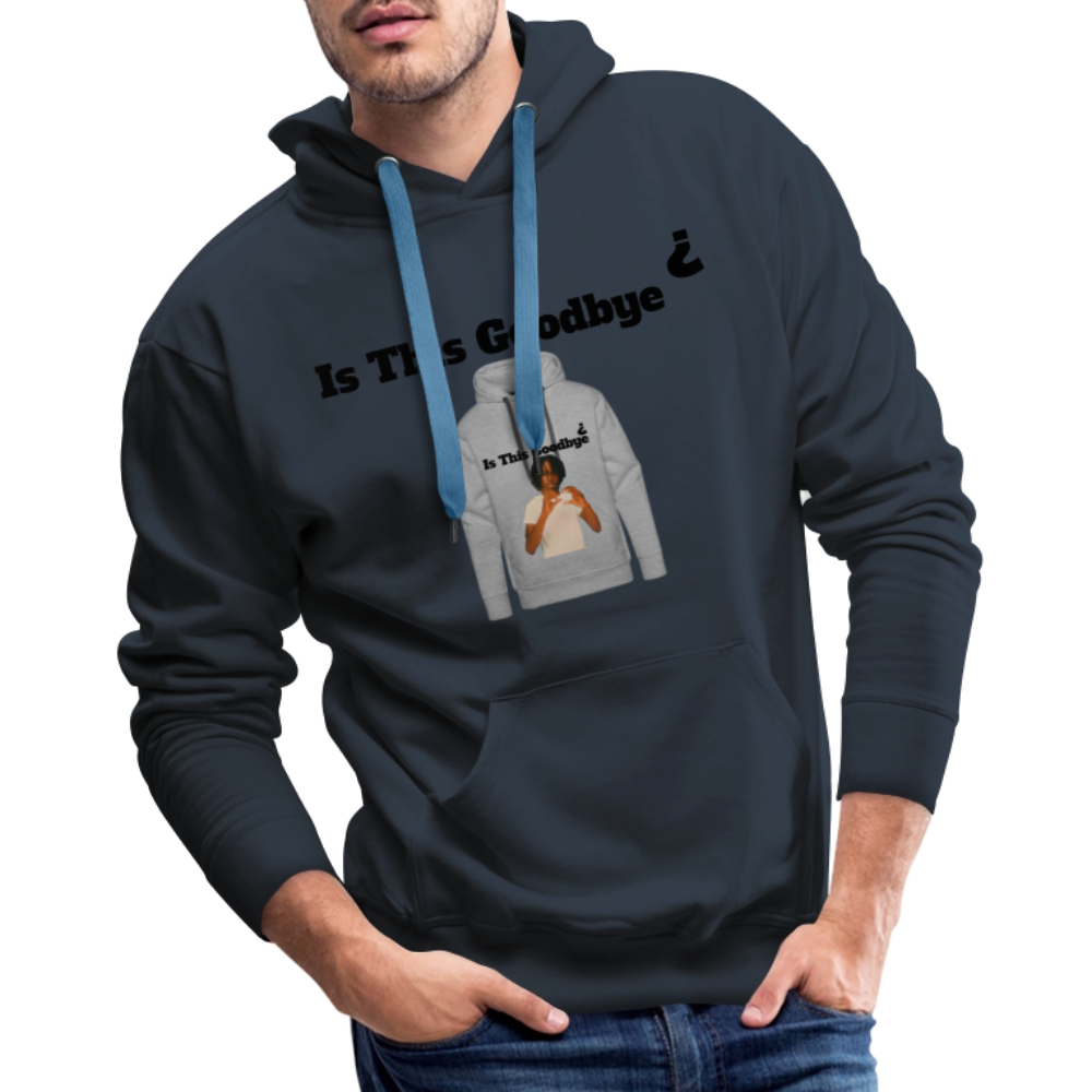 Hoodie on a Hoodie is this goodbye - navy